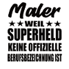 Maler Superheld Spruch