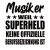 Musiker Superheld Spruch