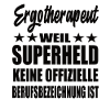 Ergotherapeut Superheld Spruch