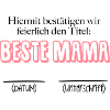 Bestätigung beste Mama - Datum & Unterschrift