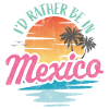 I'd rather be in Mexico