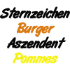 Sternzeichen Burger - Aszendent Pommes