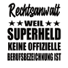 Rechtsanwalt Superheld Spruch
