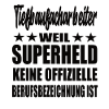 Tiefbaufacharbeiter Superheld Spruch