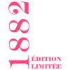 Edition limitée 1882