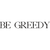 be greedy