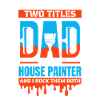 Painter, varnisher, dad
