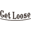 Get loose