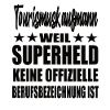 Tourismuskaufmann Superheld Spruch