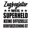 Zugbegleiter Superheld Spruch
