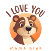 Je t’aime Mama Bear