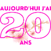 aujourd'hui j'ai 20 ans