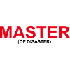 Funny "MASTER OF DISASTER" design