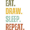 EAT DRAW SLEEP REPEAT