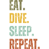 EAT DIVE SLEEP REPEAT