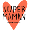 Super Maman | Fête Des Mères