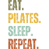 EAT PILATES SLEEP REPEAT