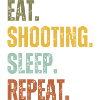 EAT SHOOTING SLEEP REPEAT