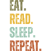 EAT READ SLEEP REPEAT