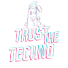 Trust the Techno Bunny