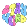 STAY WEIRD