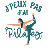 Je peux pas j ai pilates