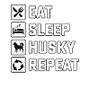 Eat sleep husky repeat