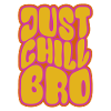 Just chill bro bunt