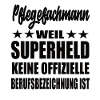 Pflegefachman Superheld Spruch