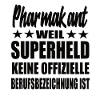 Pharmakant Superheld Spruch