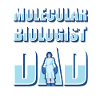 Biologiste biologie Papa Biologiste moléculaire
