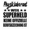 Physiklaborant Superheld Spruch