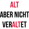 Alt aber nicht veraltet