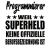 Programmierer Superheld Spruch
