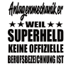 Anlagenmechaniker Superheld Spruch