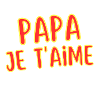 Papa je t'aime
