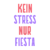 Kein Stress nur Fiesta-Motto/Spruch
