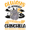 Always be yourself Chinchilla