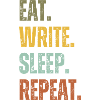 EAT WRITE SLEEP REPEAT