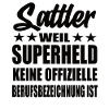Sattler Superheld Spruch