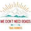 We Don't Need Roads. Trail Runners