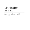 Alcoholic