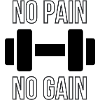 No pain no gain