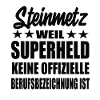 Steinmetz Superheld Spruch