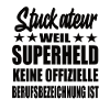 Stuckateur Superheld Spruch