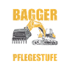 Pflegestufe vier Baggerführer Baggerfahrer Bagger