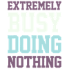 Extremely Busy Doing Nothingsinging
