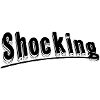 Shocking
