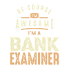 Awesome Bank Examiner