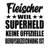 Fleischer Superheld Spruch